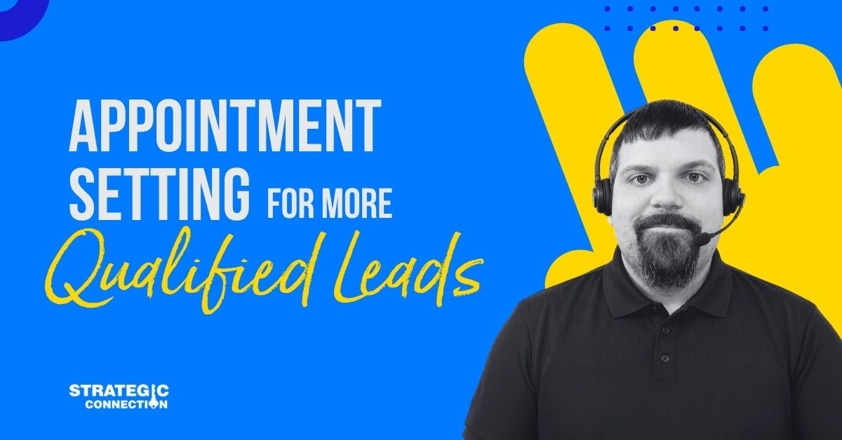 How Appointment Setting Services Help Businesses Generate More Qualified Leads