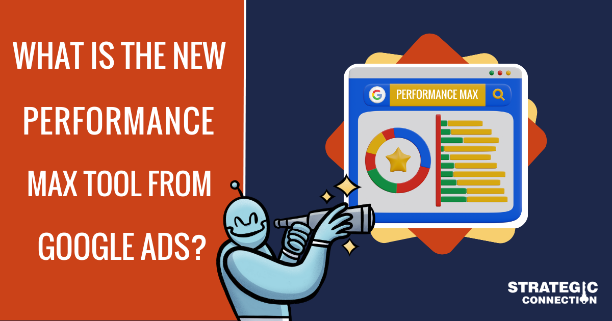 What is the new Performance Max tool from Google Ads?