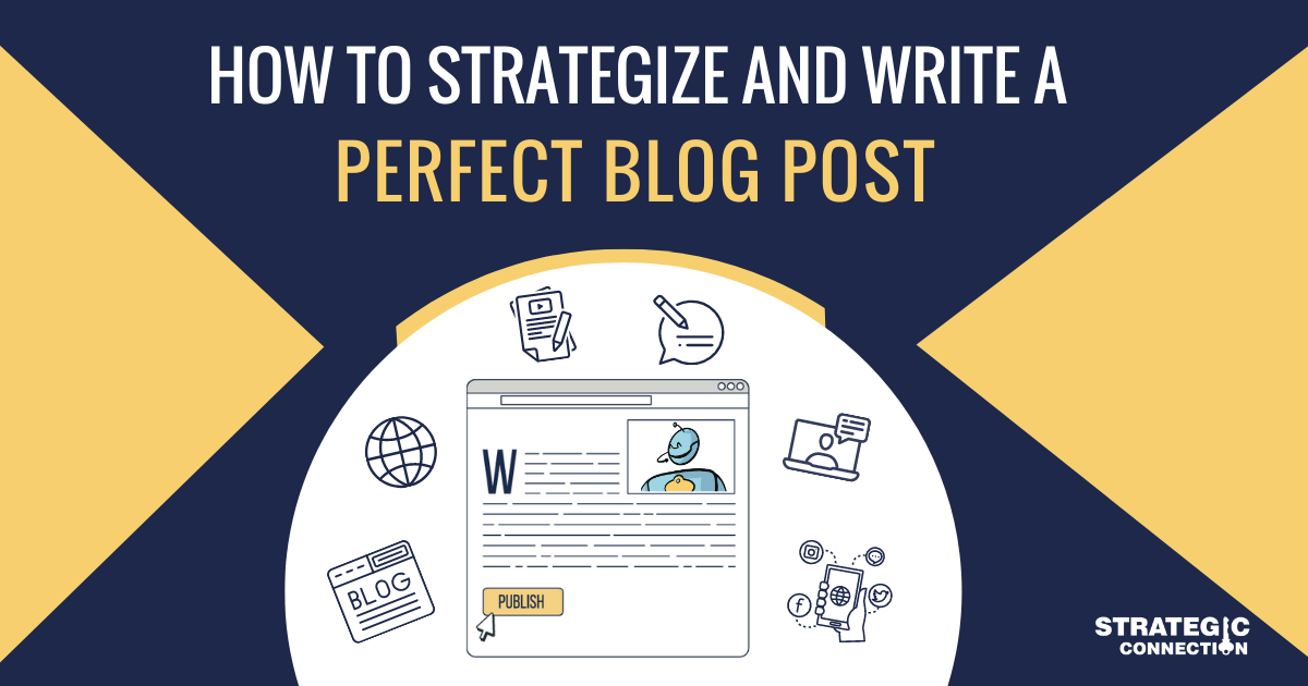 How to Strategize and Write a Perfect Blog Post
