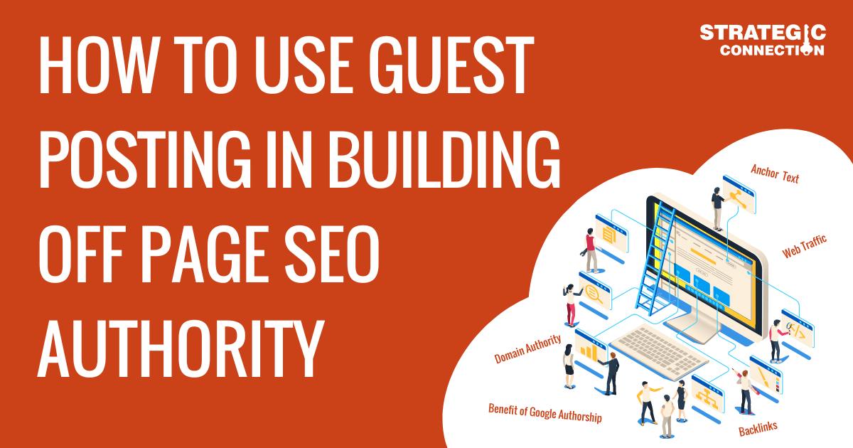 How to use Guest posting in building off Page SEO Authority