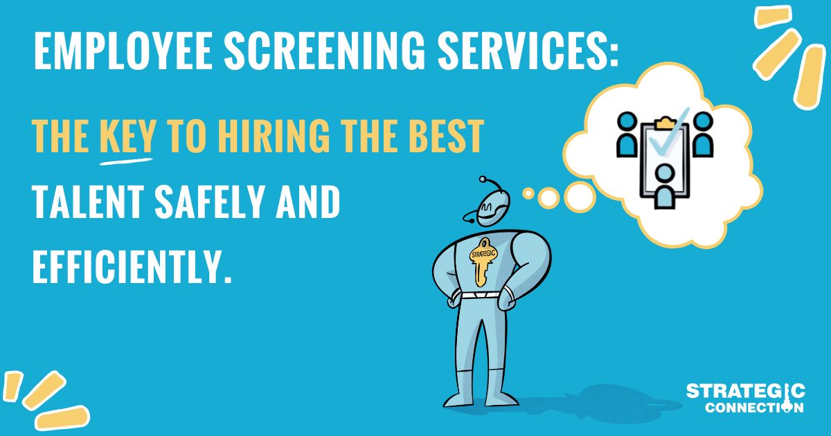 Employee Screening Services: The Key to Hiring the Best Talent Safely and Efficiently