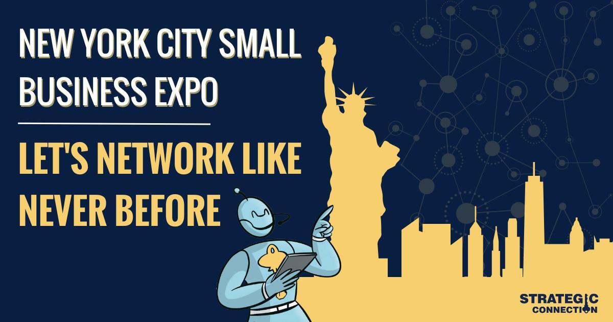 New York City Small Business Expo - Lets Network Like Never Before