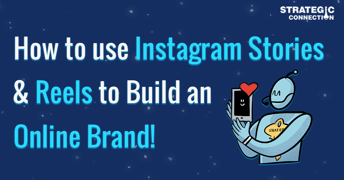 How to use Instagram stories and reels to build an online brand?