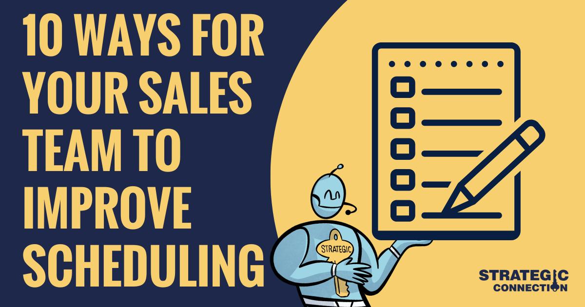10 Ways For Your Sales Team To Improve Scheduling