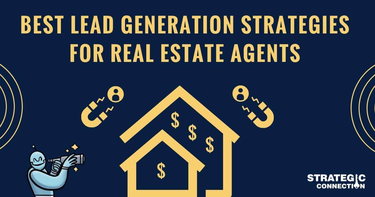 Best lead generation strategies for real estate agents