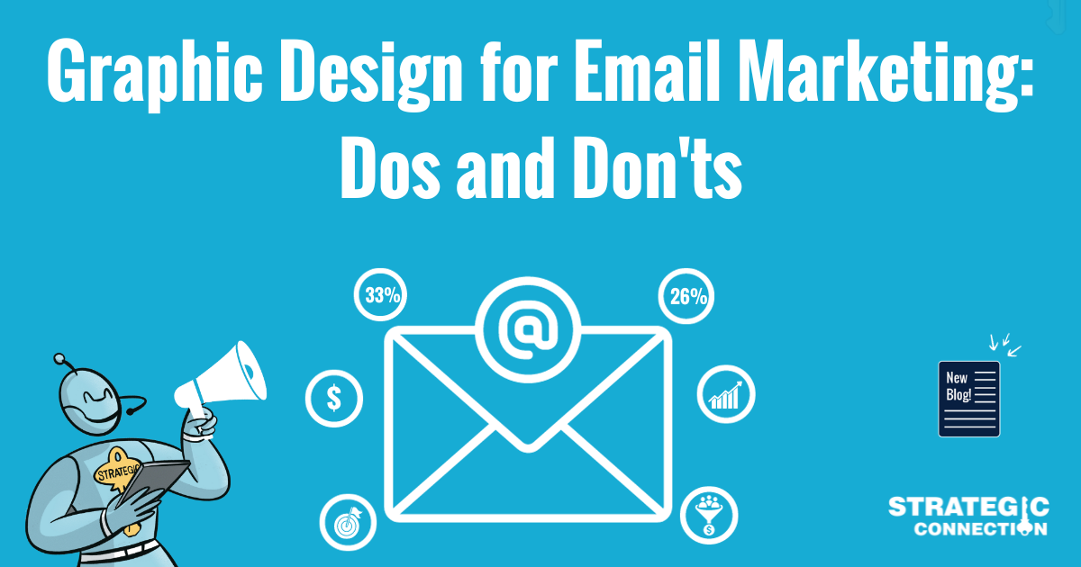 Graphic Design for Email Marketing: Dos and Don'ts