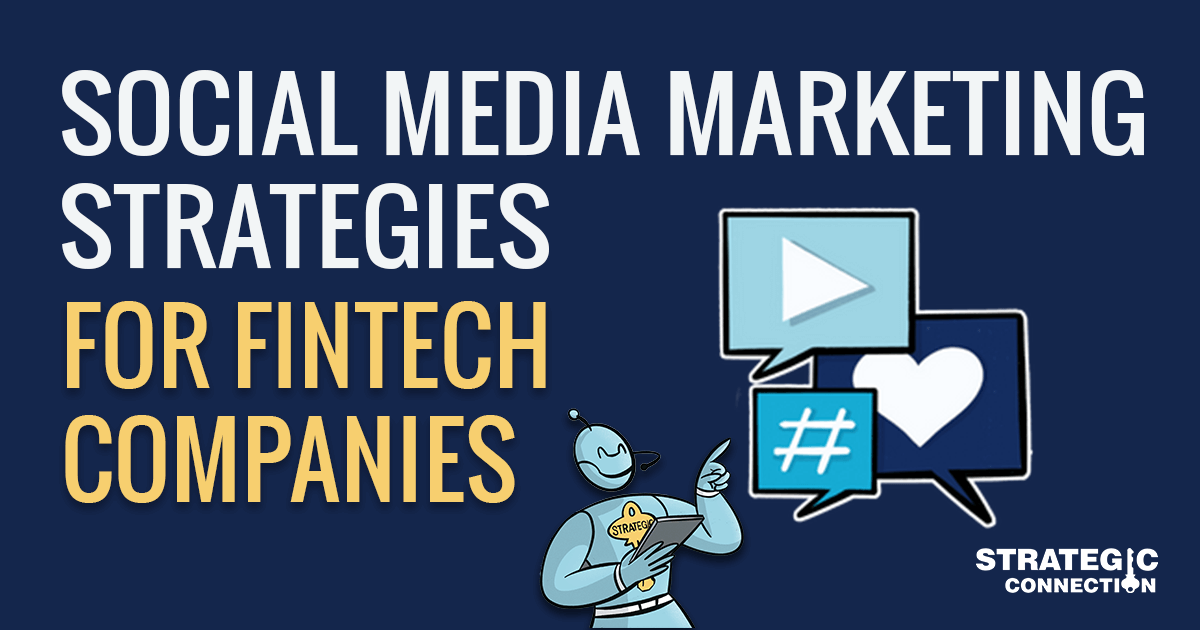 Social Media Marketing Strategies For Fintech Companies