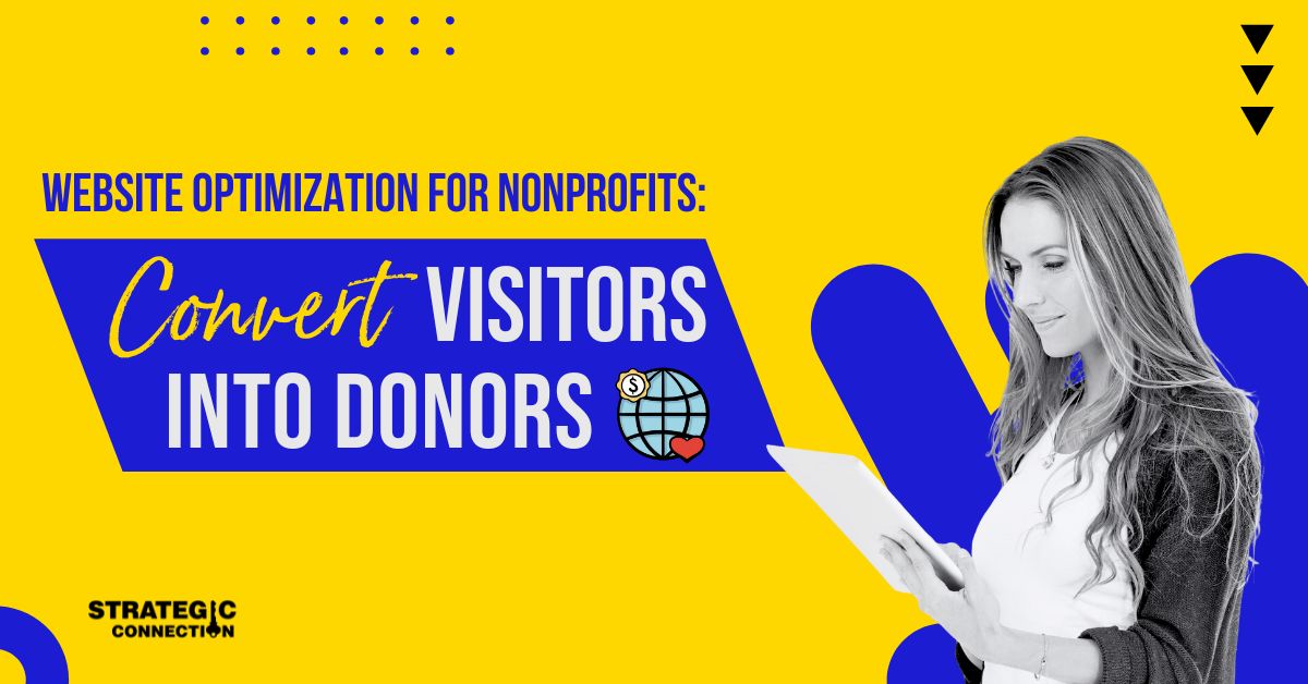 Website Optimization for Nonprofits: Convert Visitors Into Donors