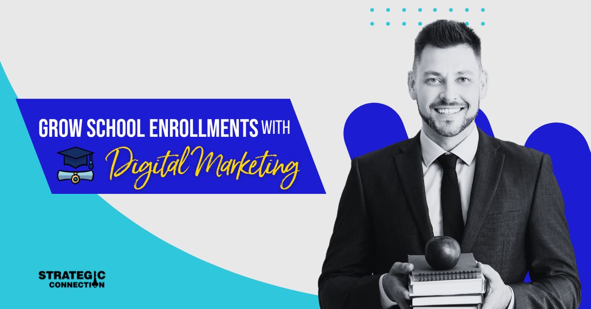 How Schools Can Increase Student Enrollment Using Digital Marketing