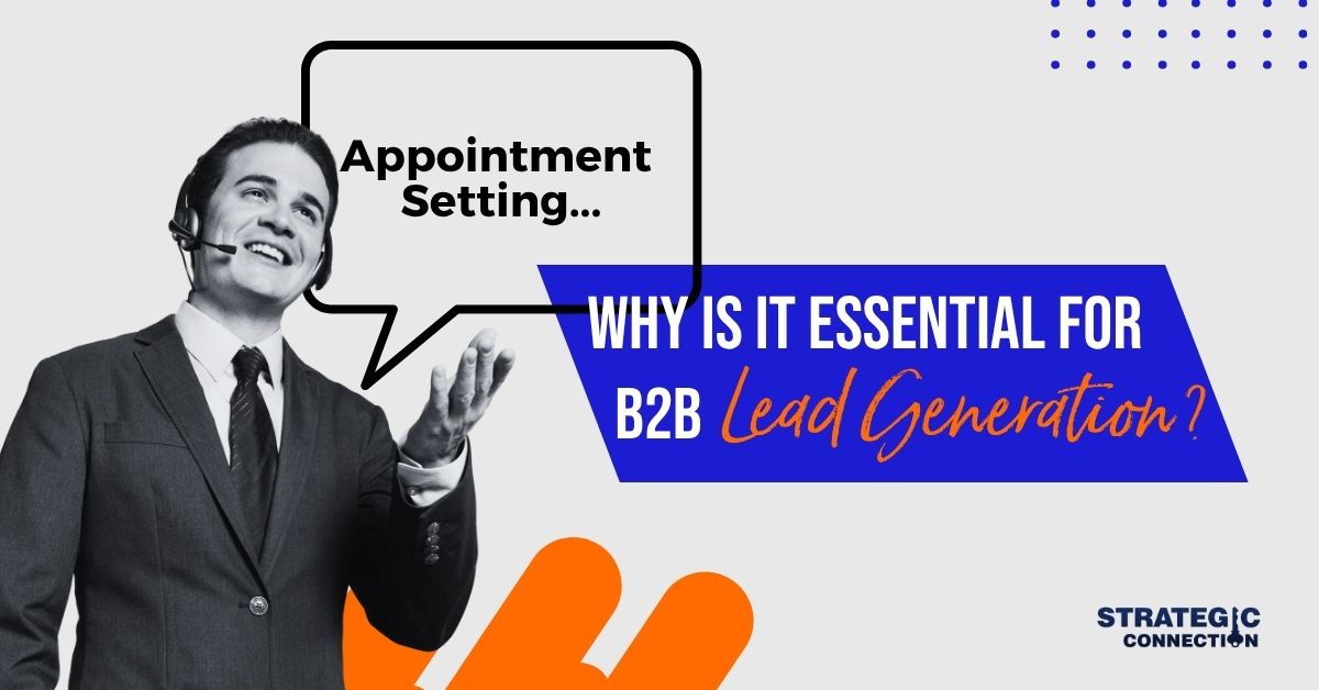 What Is Appointment Setting and Why Is It Essential for B2B Lead Generation?