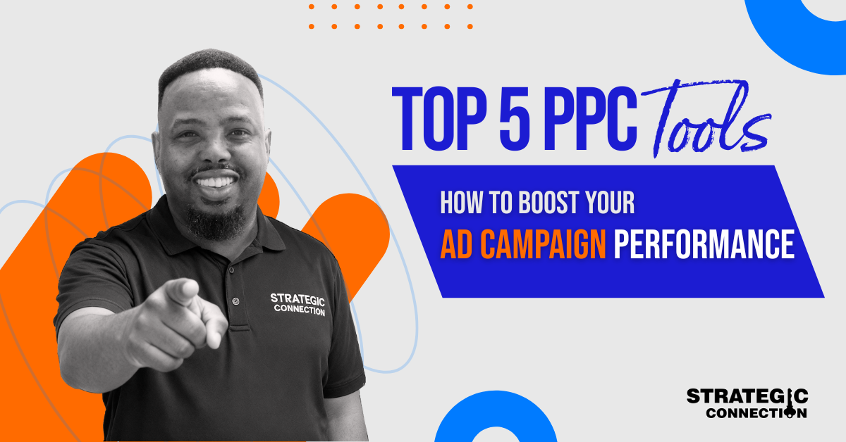 Top 5 PPC Tools: How to Boost Your Ad Campaign Performance