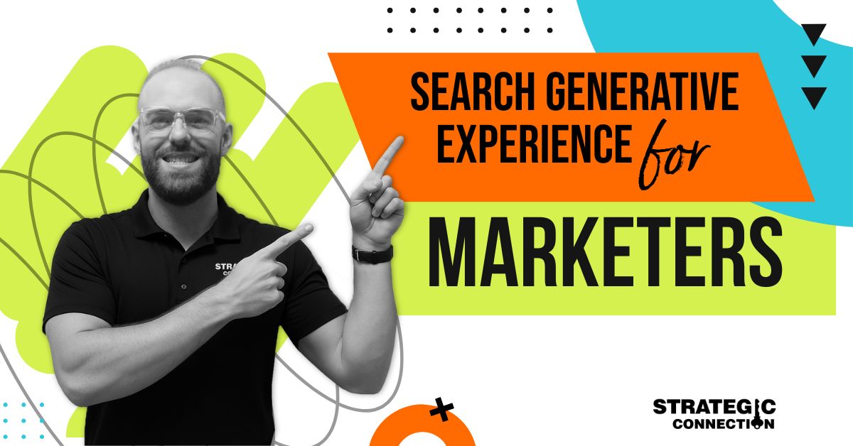 The Rise of Search Generative Experience (SGE): What Marketers Must Do Now